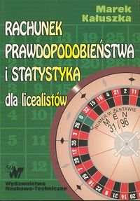 Rachunek prawdopodobiestwa i statystyka dla licealistw - Kauszka Marek